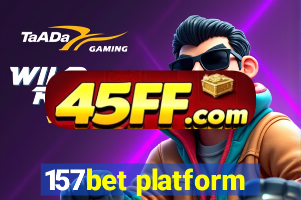 157bet platform